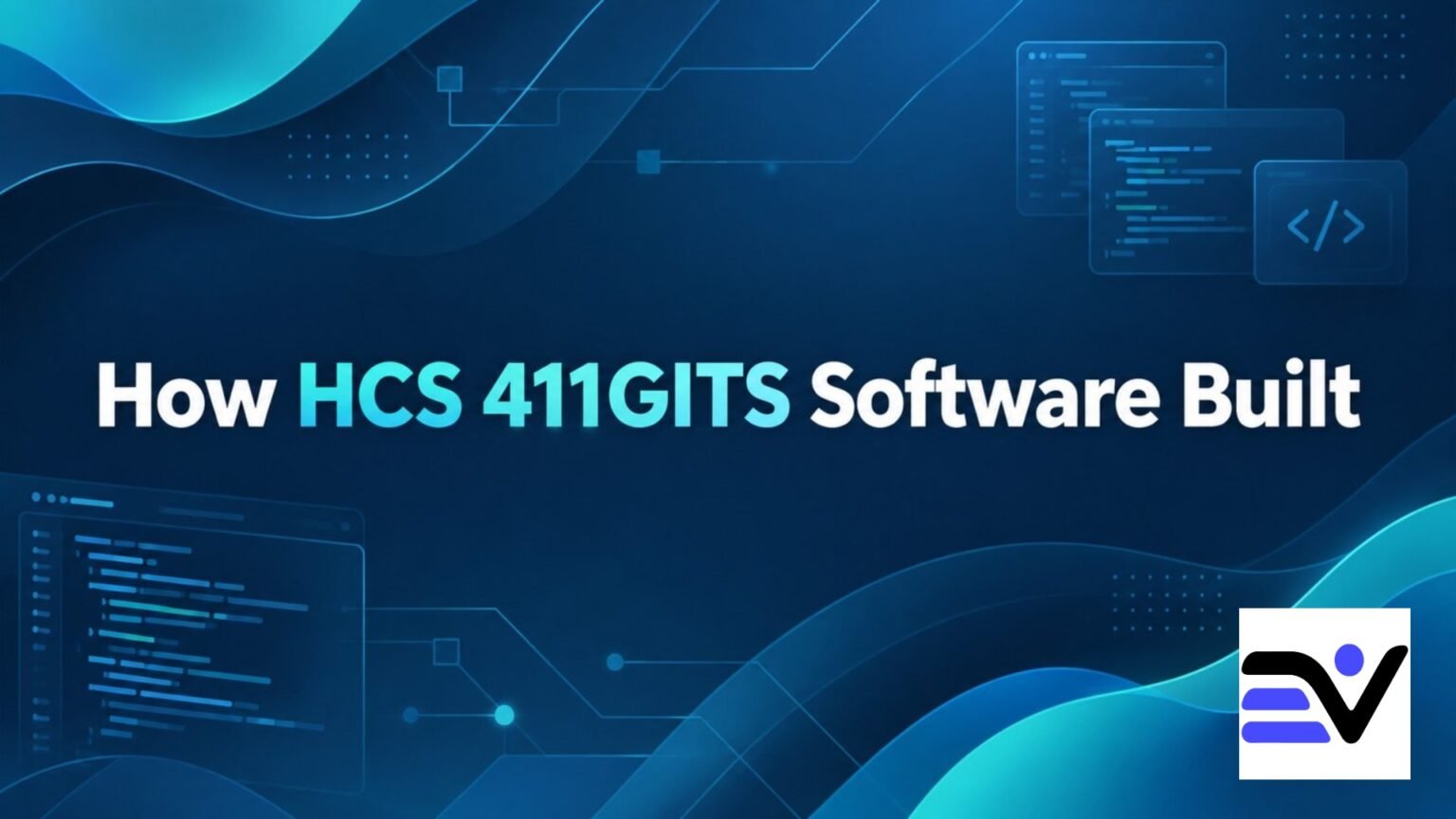 Featured image for how hcs 411gits software built with bold centered title on a modern tech background